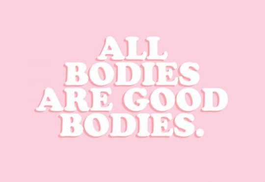 A light pink background and white text that says "All bodies are good bodies".